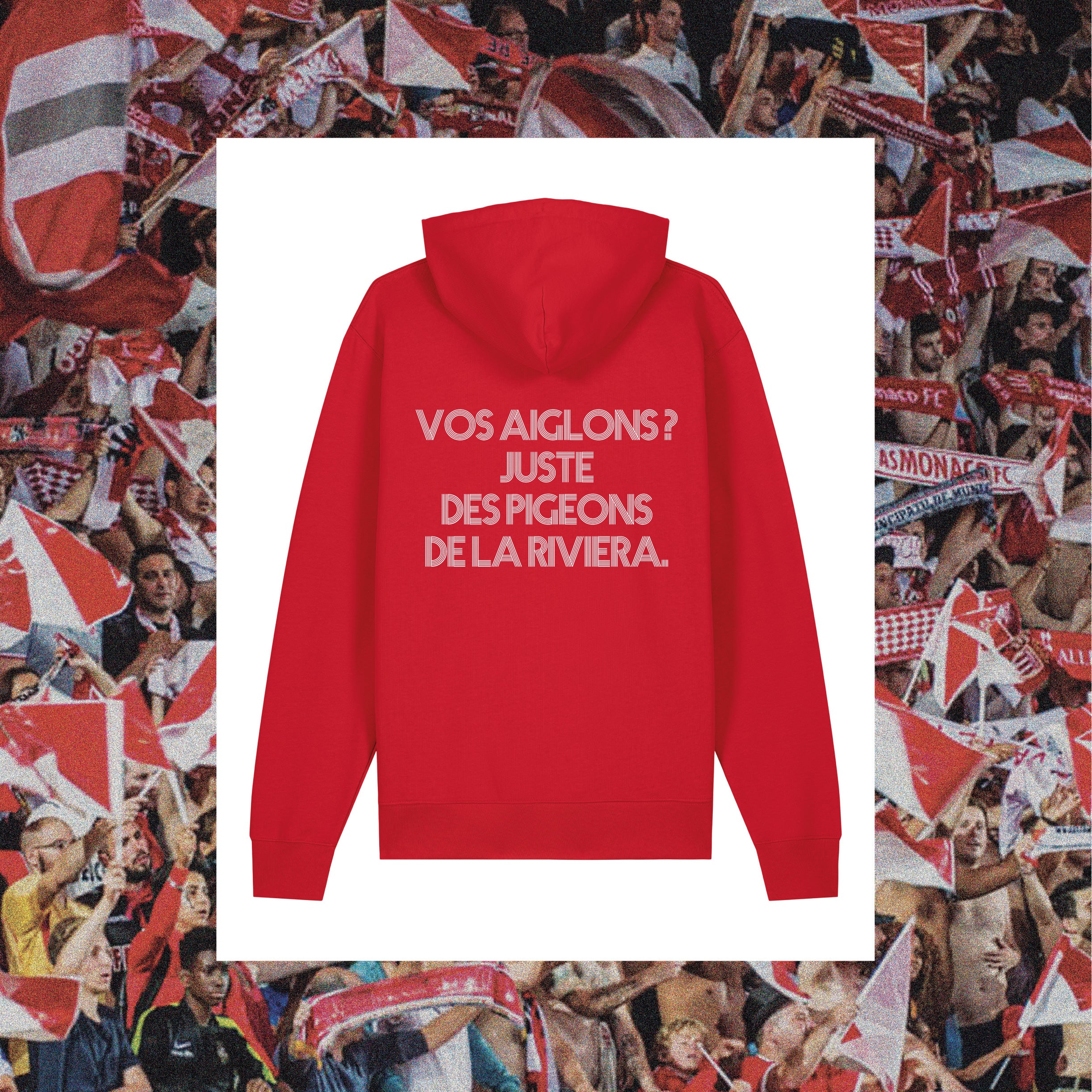 Sweat Monaco : "Vos aiglons ? juste des pigeons de la rivieira." - Club des Enfileurs