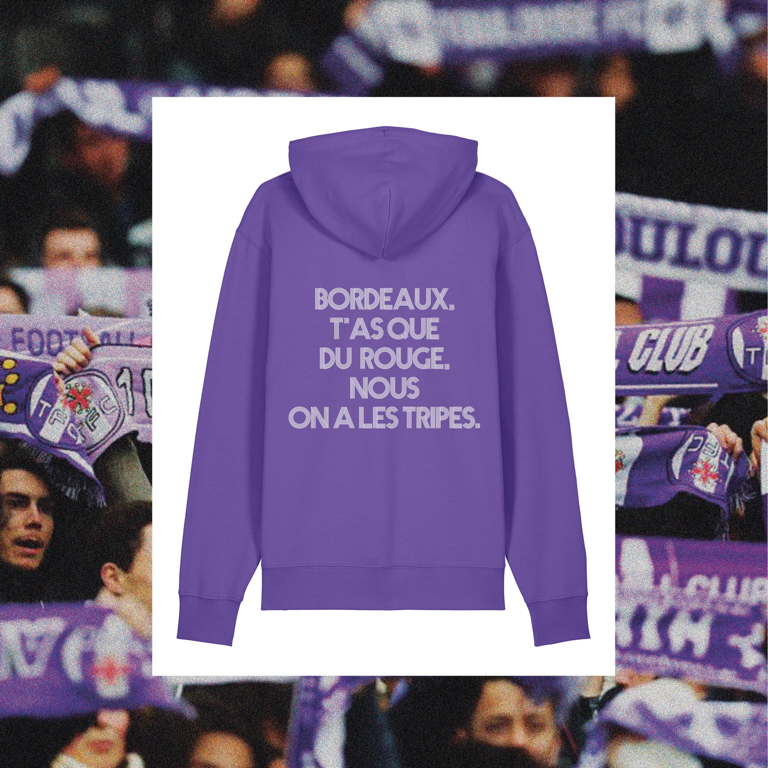 Sweat Toulouse : "Bordeaux t'as que du rouge, nous on a les tripes." - Club des Enfileurs