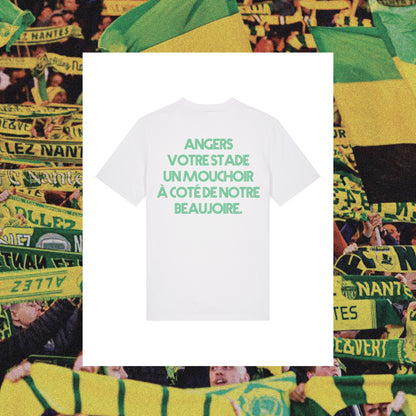 T-Shirt Nantes : "Angers, votre stade, un mouchoir à côté de notre Beaujoire" - Club des Enfileurs