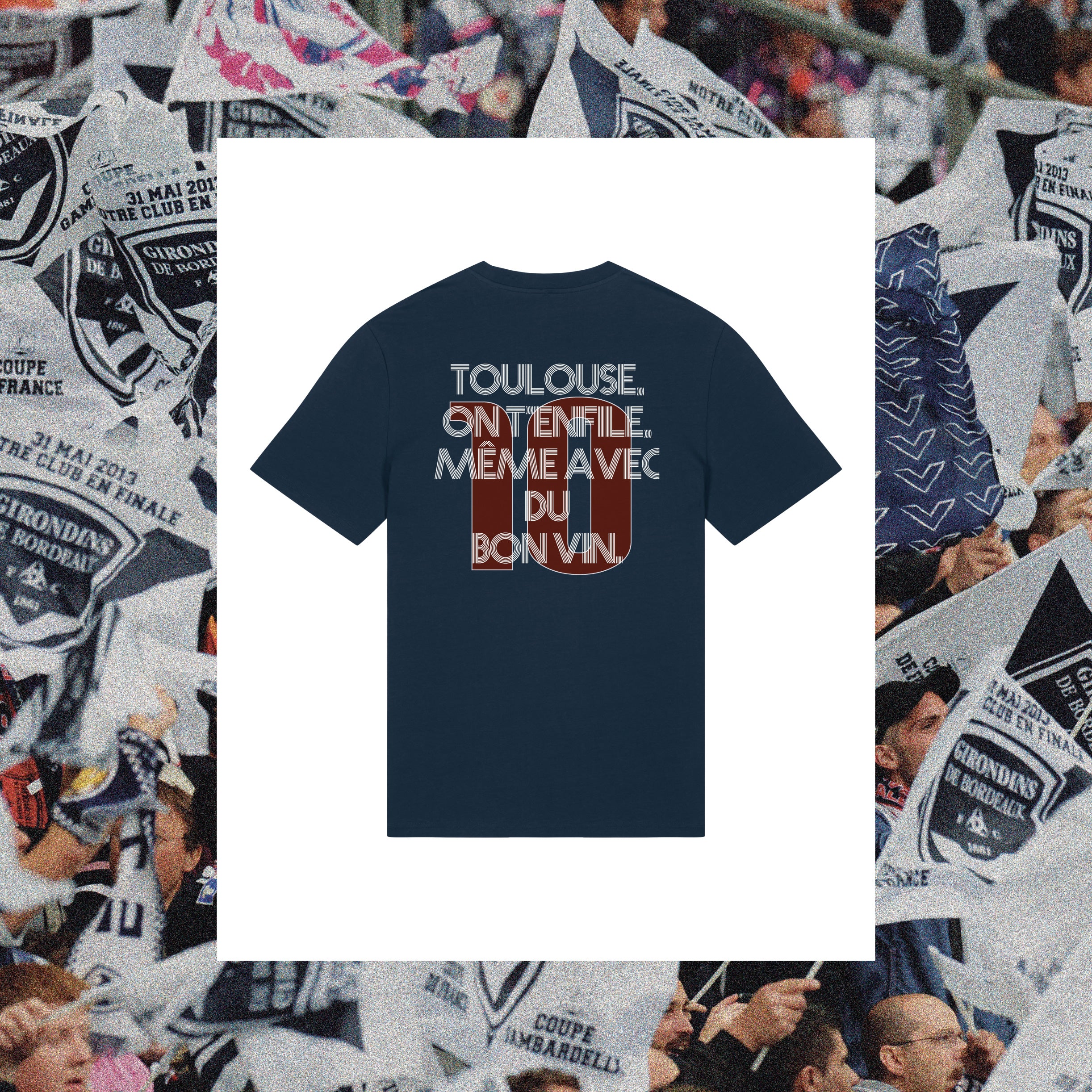 T-Shirt Bordeaux : "Toulouse, on t'enfile, même avec du bon vin." - Club des Enfileurs