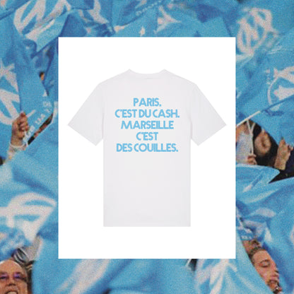 T-Shirt Marseille : "Paris c'est du cash, Marseille, c'est des couilles" - Club des Enfileurs